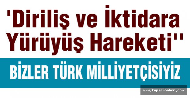 'Diriliş ve İktidara Yürüyüş Hareketi''nden müthiş açıklama