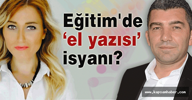 Eğitim'de El Yazısı İsyanı?