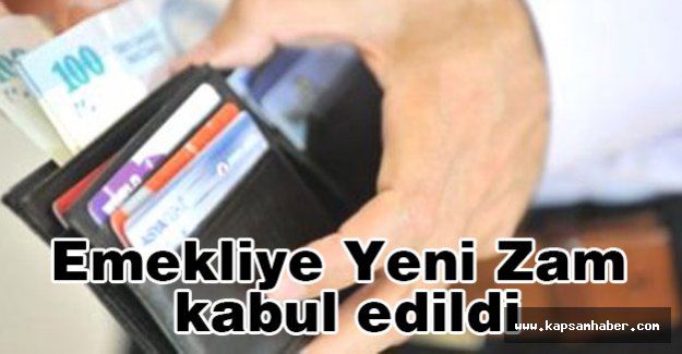 Emekliye Yeni Zam kabul edildi