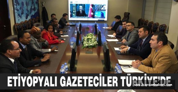 ETİYOPYALI GAZETECİLER TÜRKİYE’DE