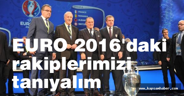 EURO 2016'daki rakiplerimiz...