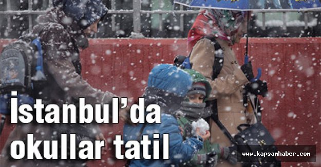 İstanbul'da okullar tatil oldu