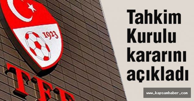 İşte Tahkim Kurulu kararı