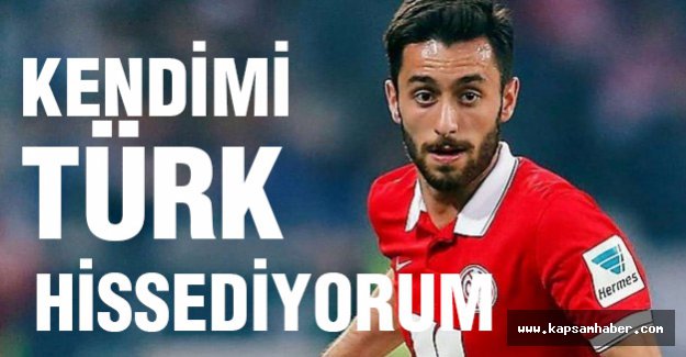 'Kendimi Türk hissediyorum'