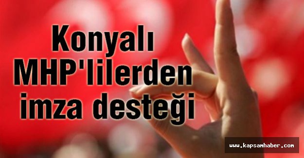 Konyalı MHP'lilerden imza desteği