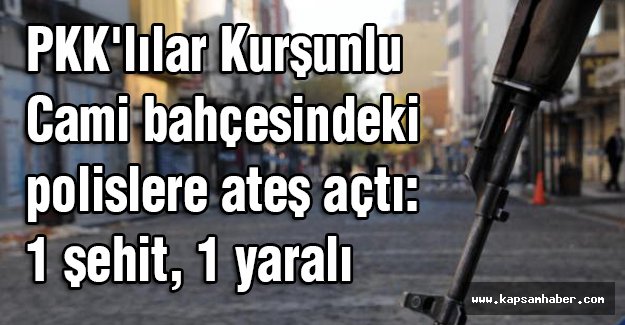 Kurşunlu Camii'de Polis Şehit Edildi