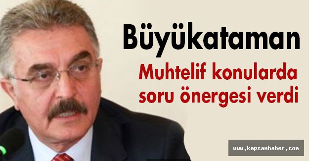 MHP'li Büyükataman'dan Soru Önergesi