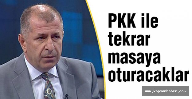 MHP'li Özdağ: PKK ile tekrar masaya oturacaklar