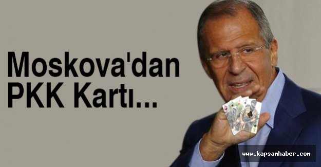 Moskova'dan PKK Kartı...