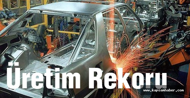 Otomotiv sanayinde üretim rekoru