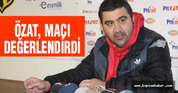 Samsunspor teknik direktörü Özat maçı değerlendirdi