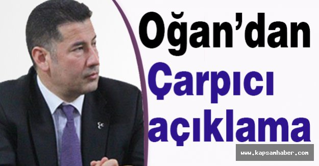 Sinan Oğan'dan Çarpıcı Açıklama..