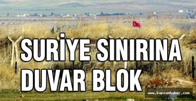 Suriye Sınırına Beton Blok çekiliyor