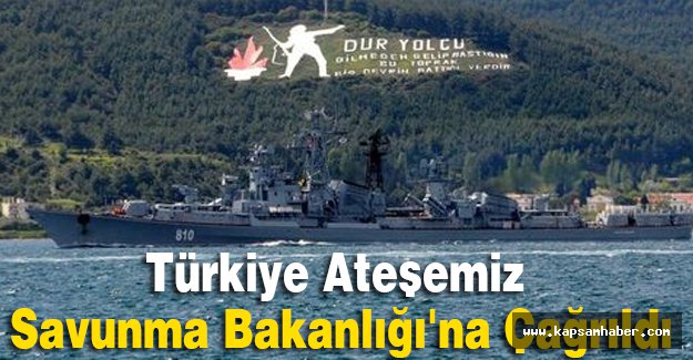 Türkiye Ateşemiz Savunma Bakanlığı'na Çağrıldı