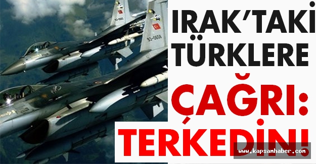 Türkiye'den Türkler'e önemli uyarı: Terkedin!