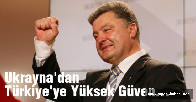 Ukrayna'dan Türkiye'ye Yüksek Güven vurgusu