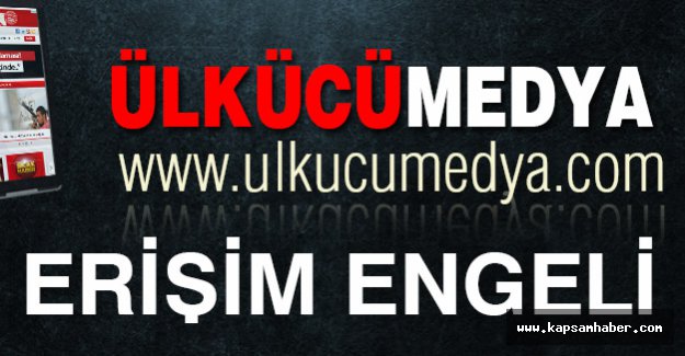 'Ülkücü Medya''ya Engelleme