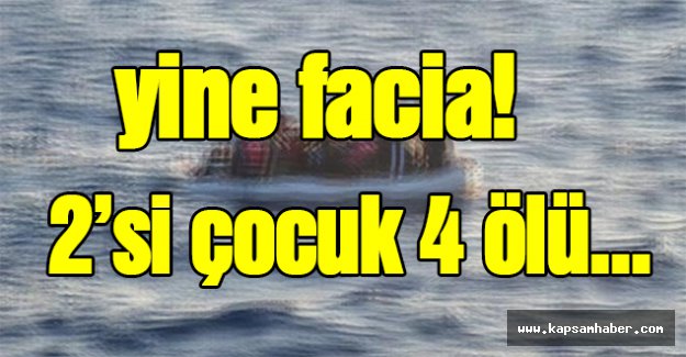 Yine Facia! 2'si Çocuk 4 Ölü...