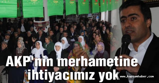 Zeydan: AKP'nin merhametine ihtiyacımız yok