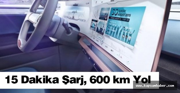 15 Dakika Şarj, 600 km Yol