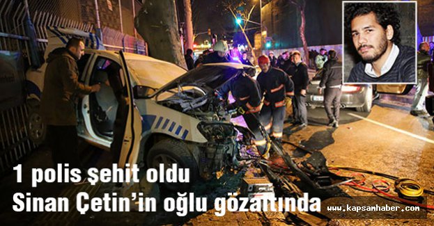 1 polis şehit oldu, Sinan Çetin'in oğlu gözaltında