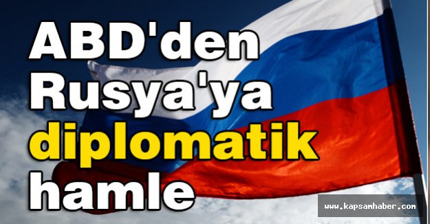 ABD'den Rusya'ya diplomatik hamle
