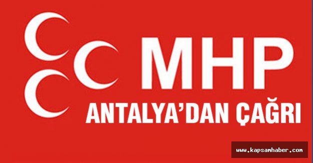 Antalya MHP'lilerden Çağrı