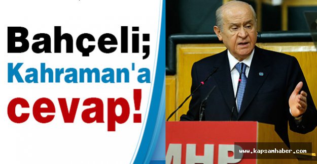 Bahçeli'den Kahraman'a Cevap!