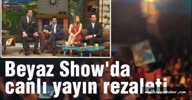 Beyaz Show'da canlı yayında yine rezalet!