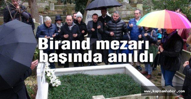 Birand mezarı başında anıldı