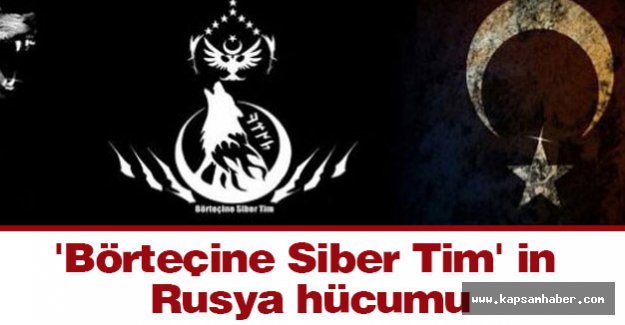 'Börteçine Siber Tim' in Rusya Hücumu