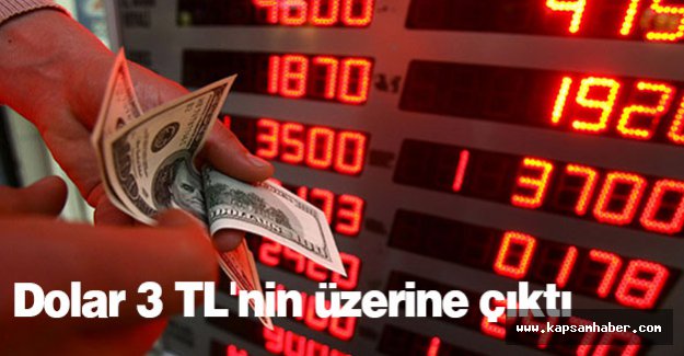 Dolar 3 TL'nin üzerine çıktı