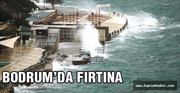 Fırtına ve yağmur Bodrum'u esir aldı