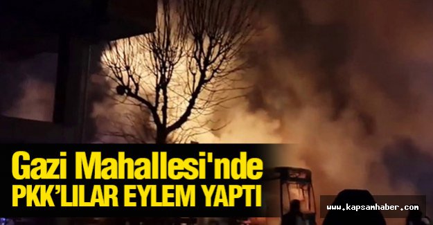 Gazi Mahallesi'nde PKK eylemi