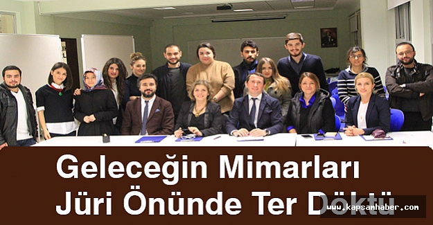 Geleceğin Mimarları Jüri Önünde Ter Döktü