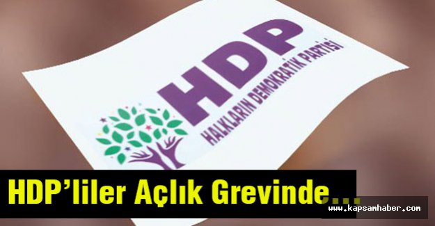 HDP’liler Açlık Grevinde...