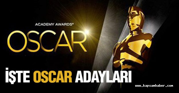 İşte Oscar Adayları...