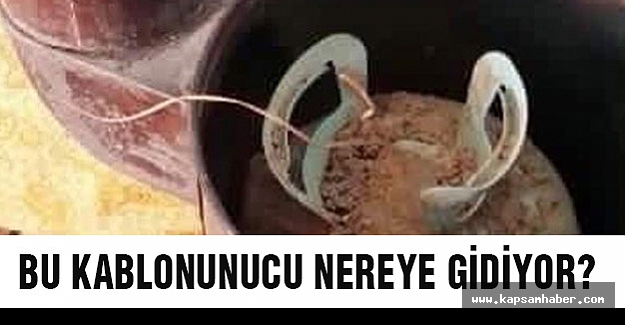 Kablonun ucu bakın nereye çıkıyor?