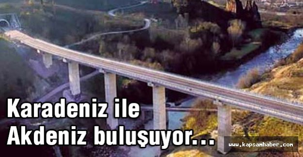Karadeniz ile Akdeniz buluşuyor...