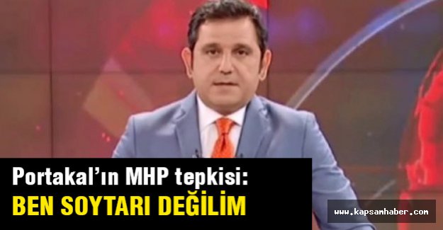 MHP'den gelen sert sözler Portakal'ı çıldırttı