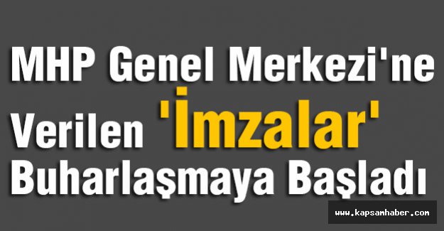MHP Genel Merkezi'ne Verilen 'İmzalar' Buharlaşmaya Başladı