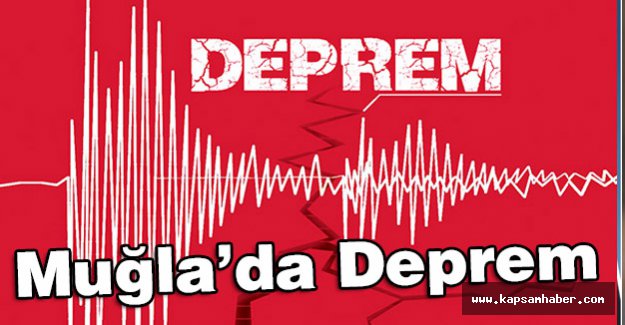 Muğla ve Çanakkale'de deprem!