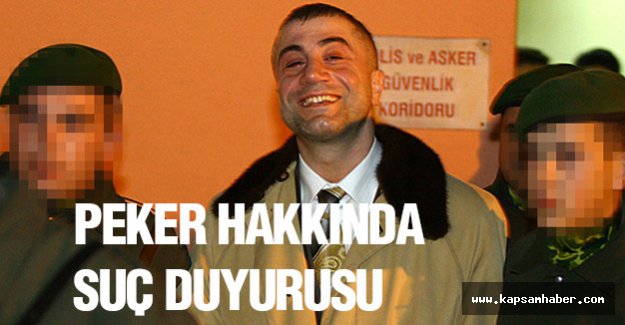 Peker hakkında suç duyurusu...