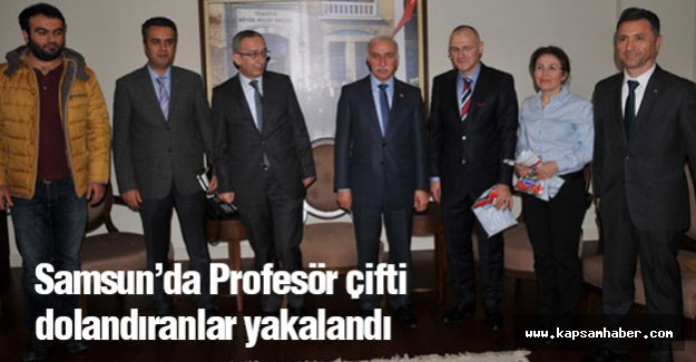 Samsun'da Profesör Çifti Dolandıranlar Yakalandı