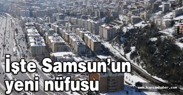 Samsun'un Nüfusu Yükseldi...