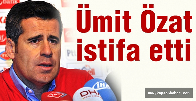 Samsunspor Teknik Direktörü Ümit Özat istifa etti