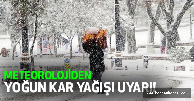 Uyarı! Yoğun Kar Yağışı Bekleniyor...
