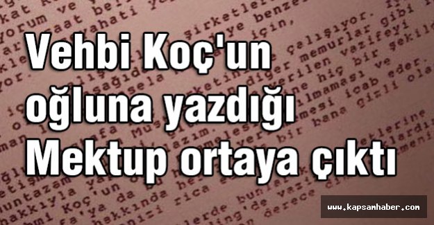 Vehbi Koç'un oğluna yazdığı Mektup ortaya çıktı