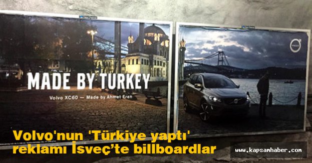 Volvo'nun 'Türkiye yaptı' reklamı İsveç’te billboardlarında
