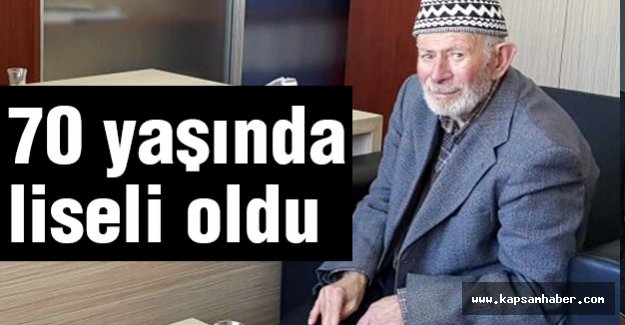 70 Yaşında Liseli Oldu. Hedefi...
